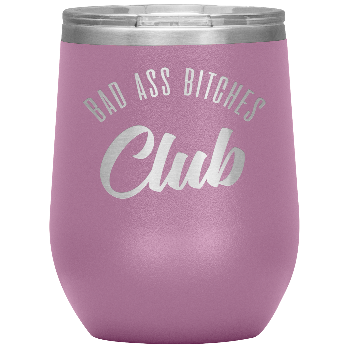 BAD ASS BITCHES CLUB WINE TUMBLER