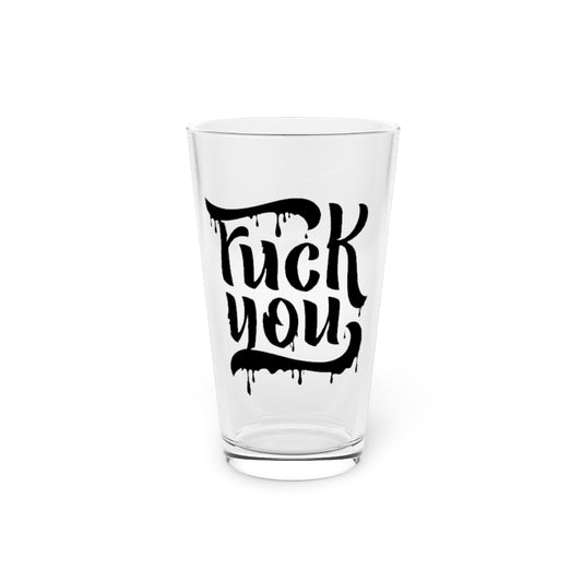 F*CK YOU PINT GLASS