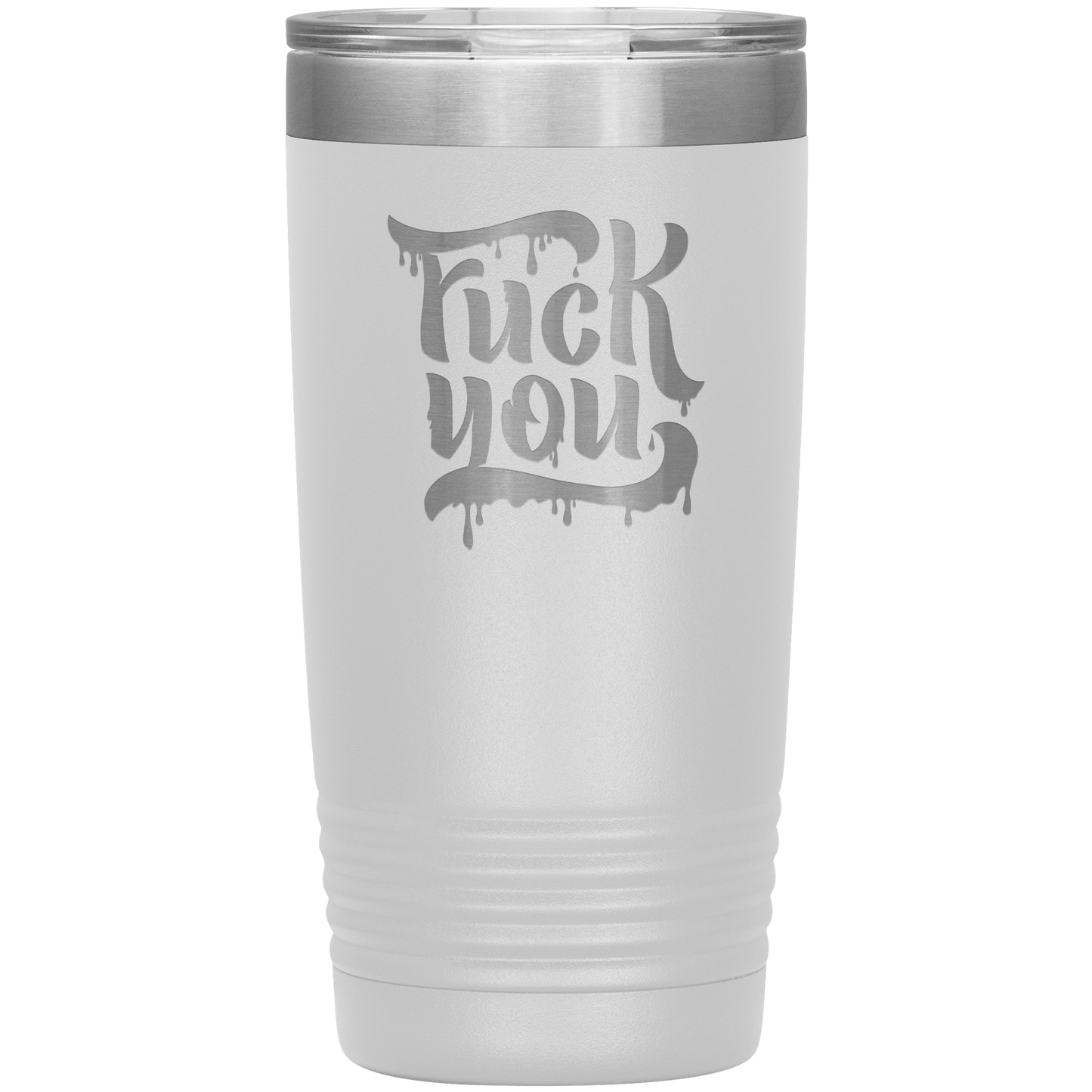 F*CK YOU 20 OZ TUMBLER