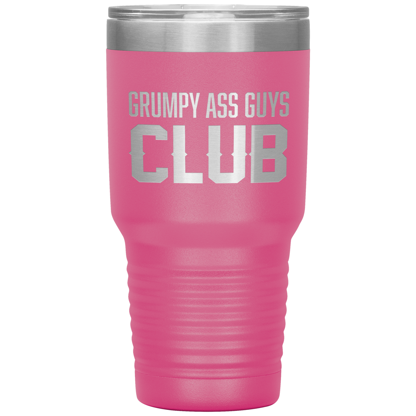GRUMPY ASS GUYS CLUB TUMBLER