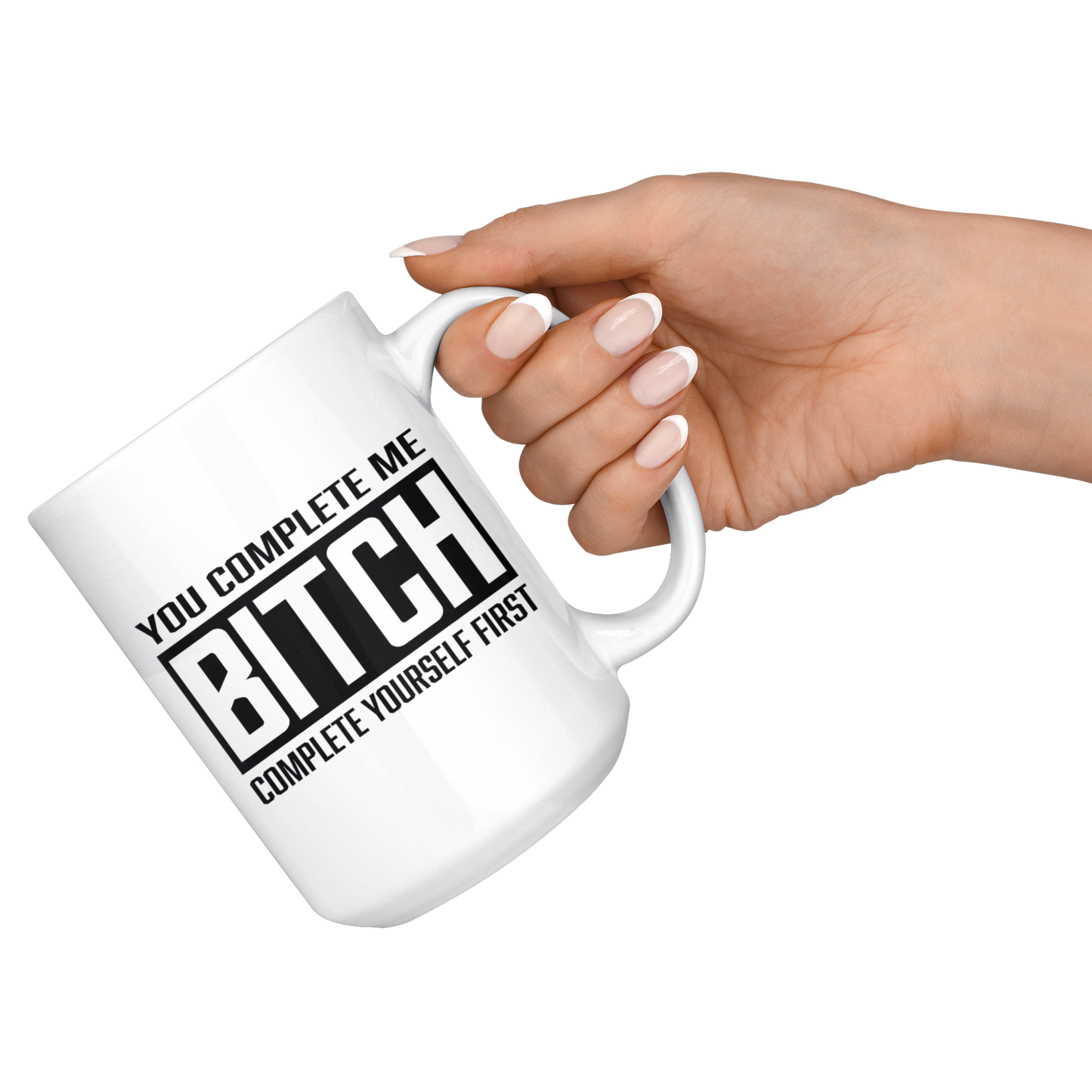 COMPLETE BITCH MUG