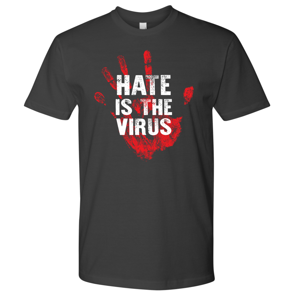 HATE IS THE VIRUS MEN TSHIRT