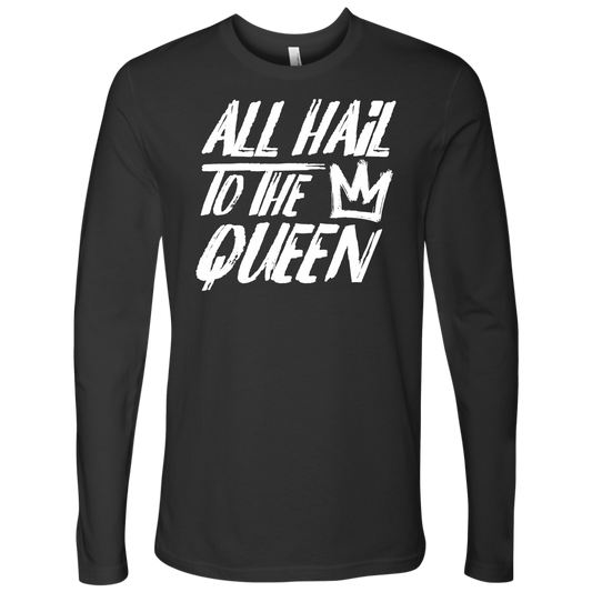 ALL HAIL TO THE QUEEN LONG SLEEVE