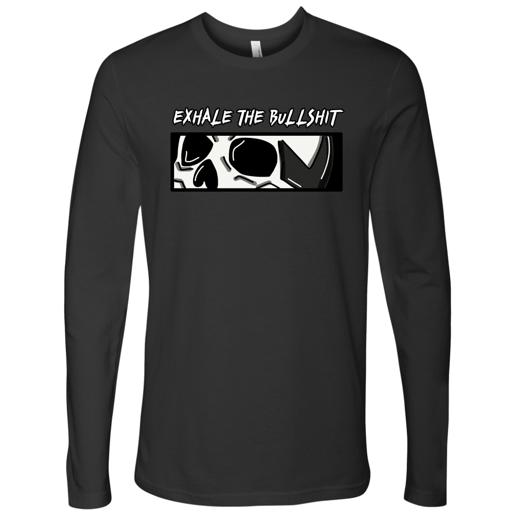 EXHALE THE BULLSHIT LONG SLEEVE SHIRT