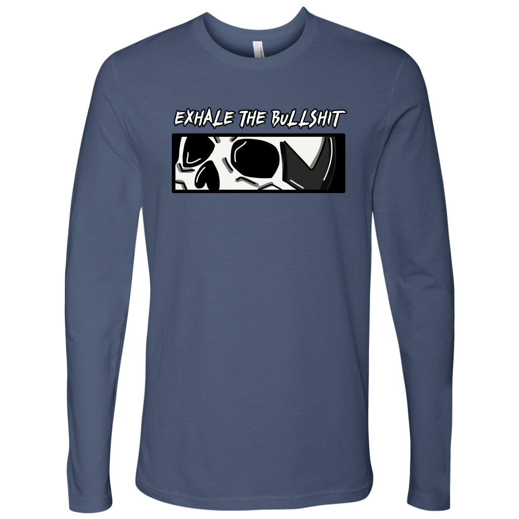 EXHALE THE BULLSHIT LONG SLEEVE SHIRT