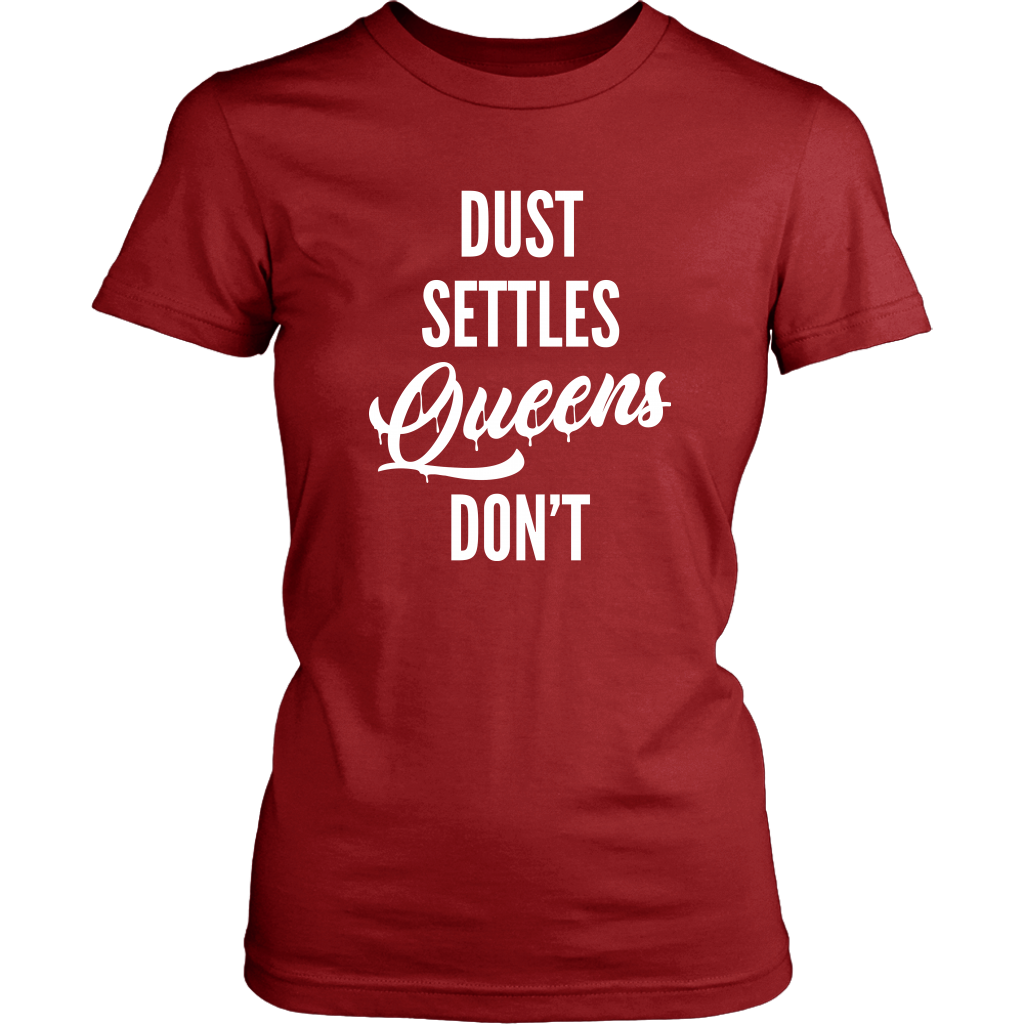 QUEENS DON'T SETTLE WOMENS TSHIRT