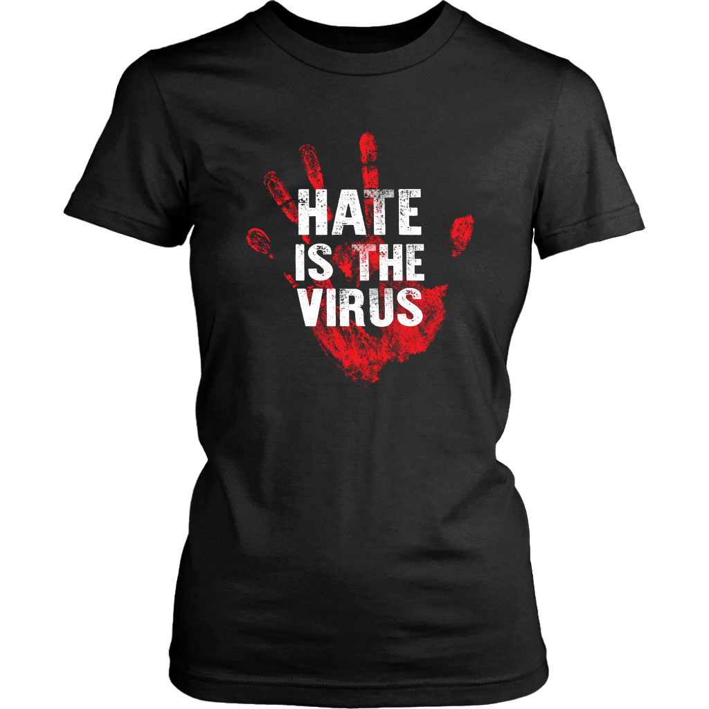 HATE IS THE VIRUS WOMEN TSHIRT