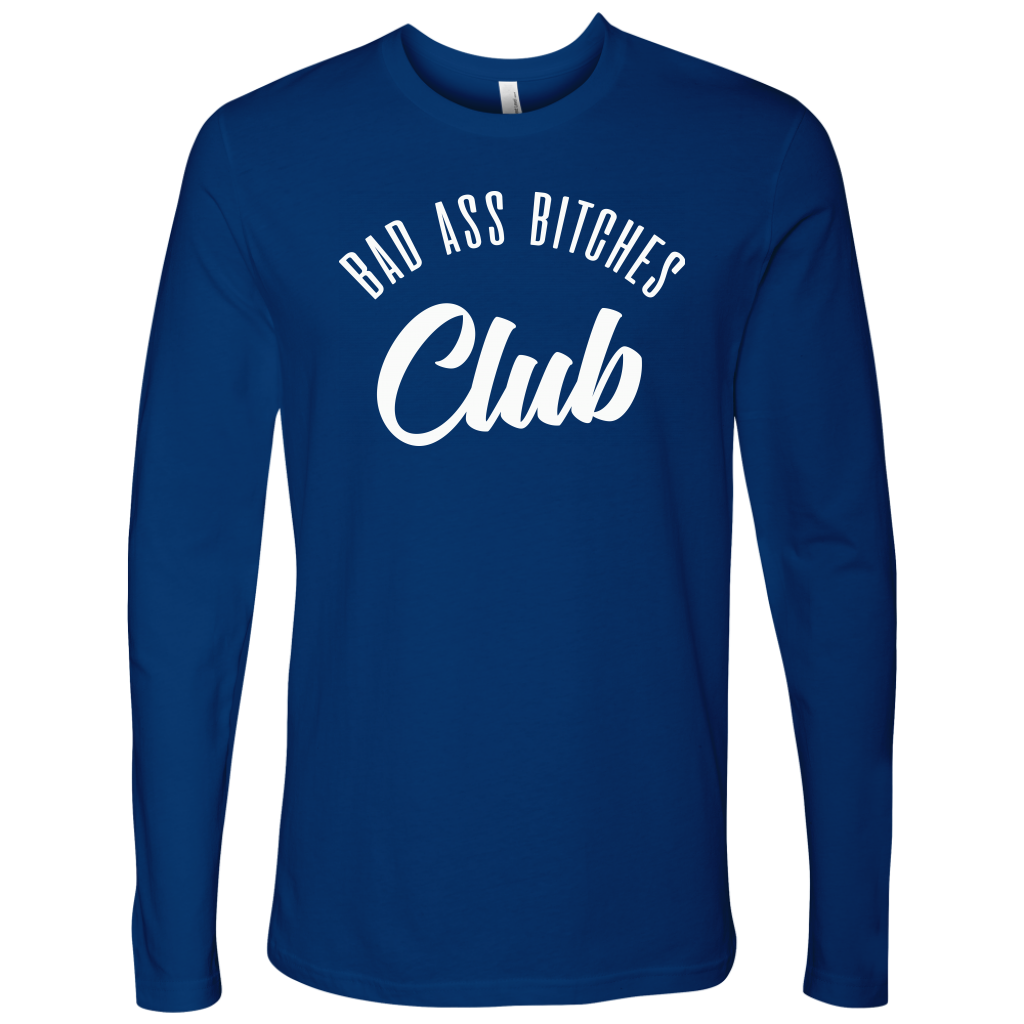BAD ASS BITCHES CLUB LONG SLEEVE SHIRT