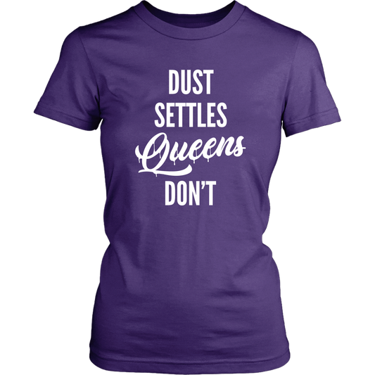 QUEENS DON'T SETTLE WOMENS TSHIRT