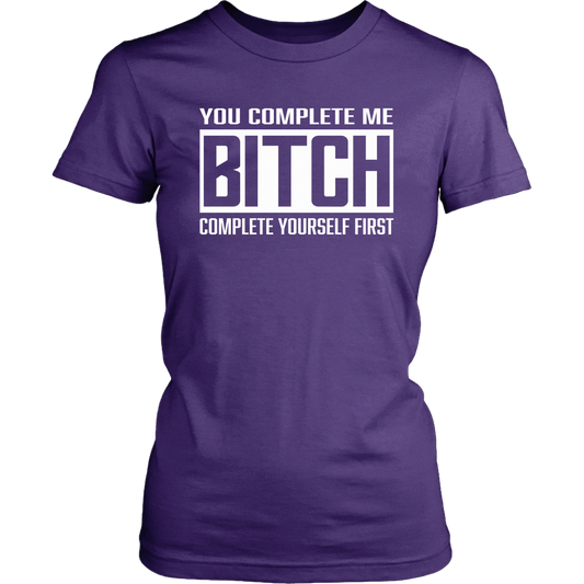 COMPLETE BITCH TSHIRT