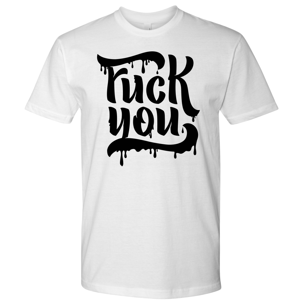 F*CK YOU WHITE TSHIRT