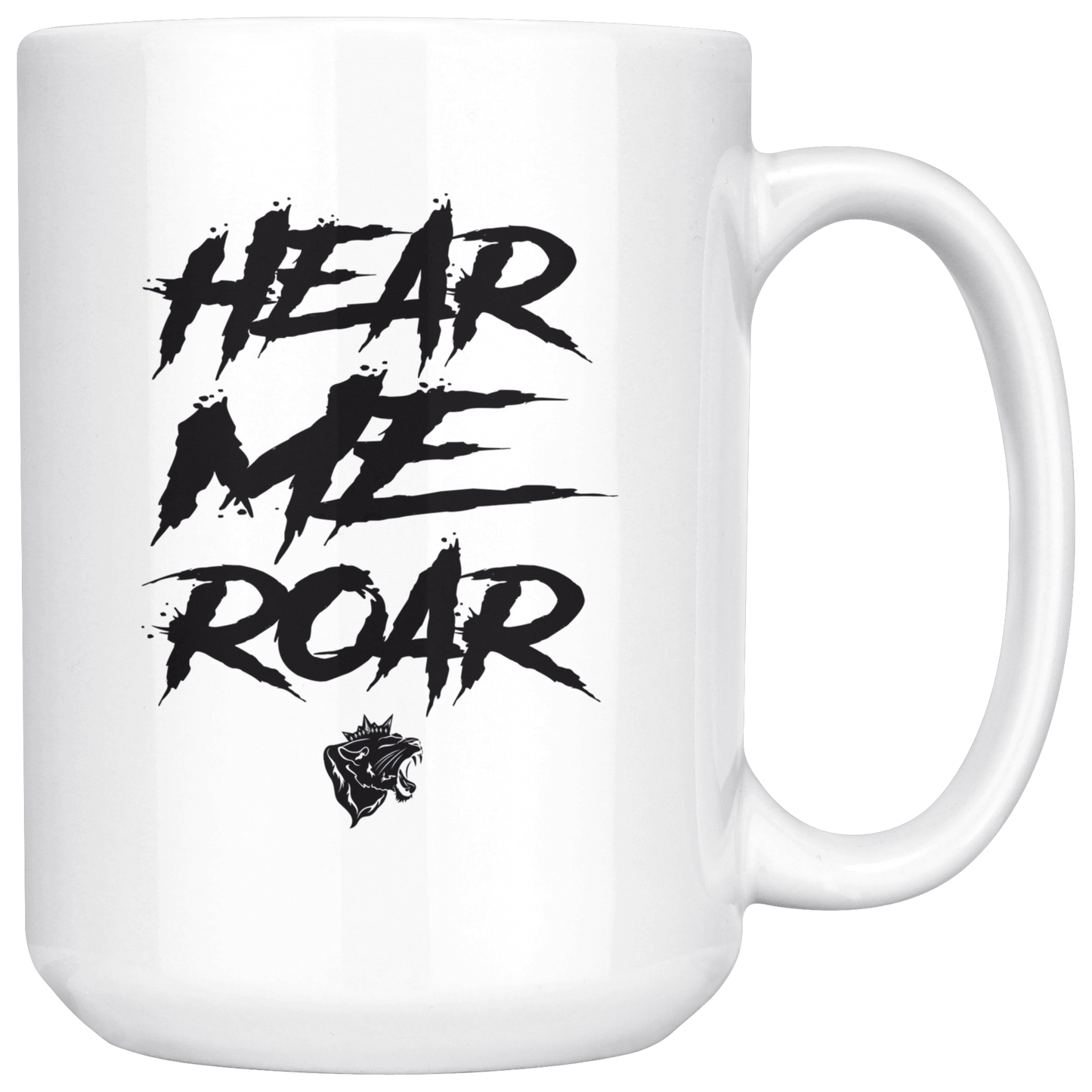HEAR ME ROAR MUG