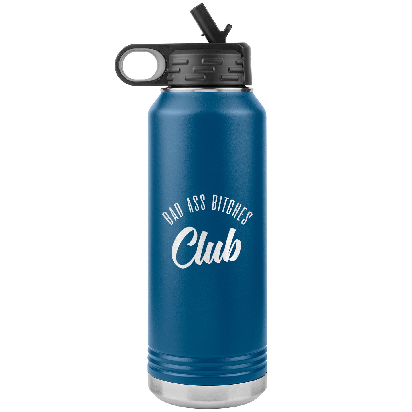 BAD ASS BITCHES CLUB 32 OZ WATER BOTTLE