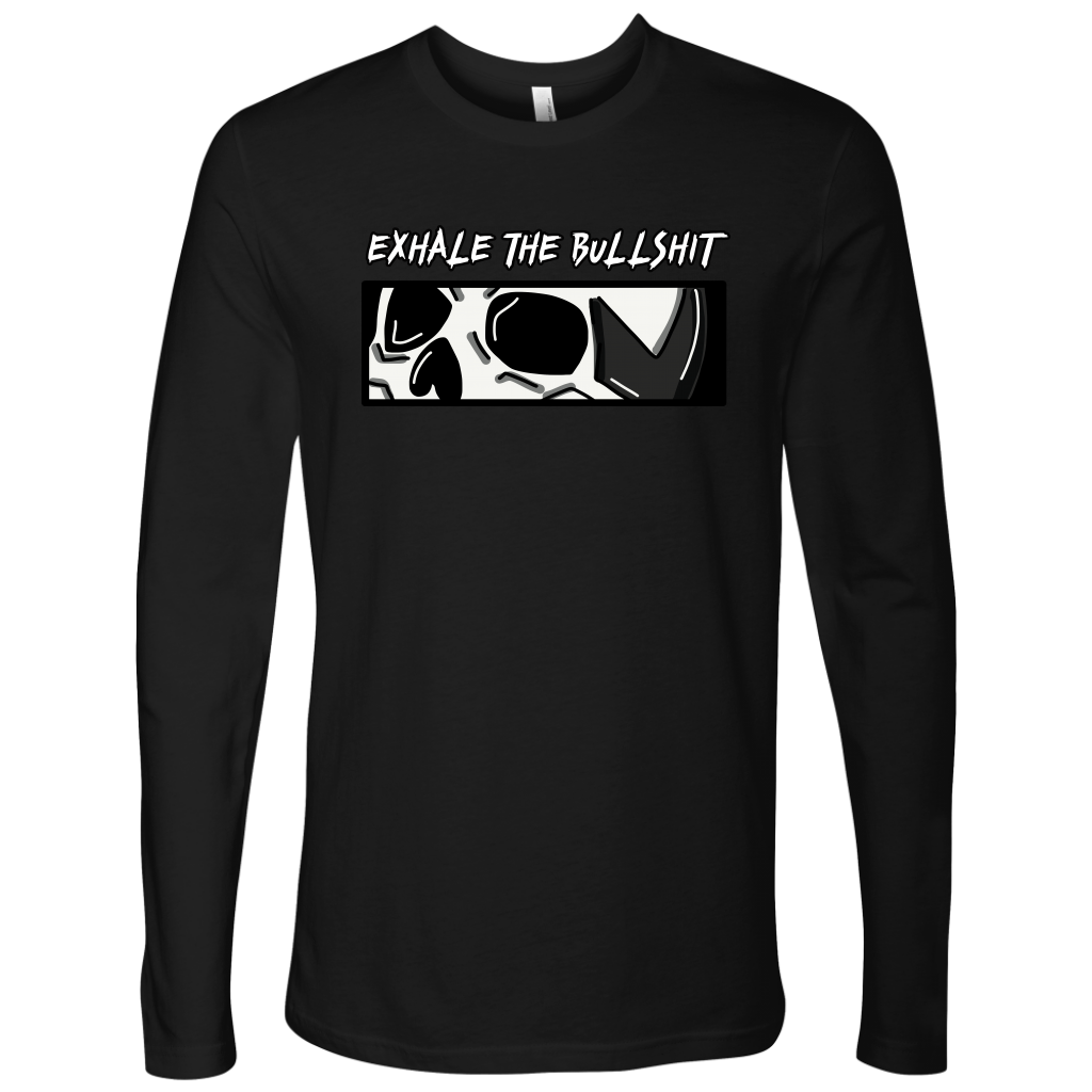 EXHALE THE BULLSHIT LONG SLEEVE SHIRT