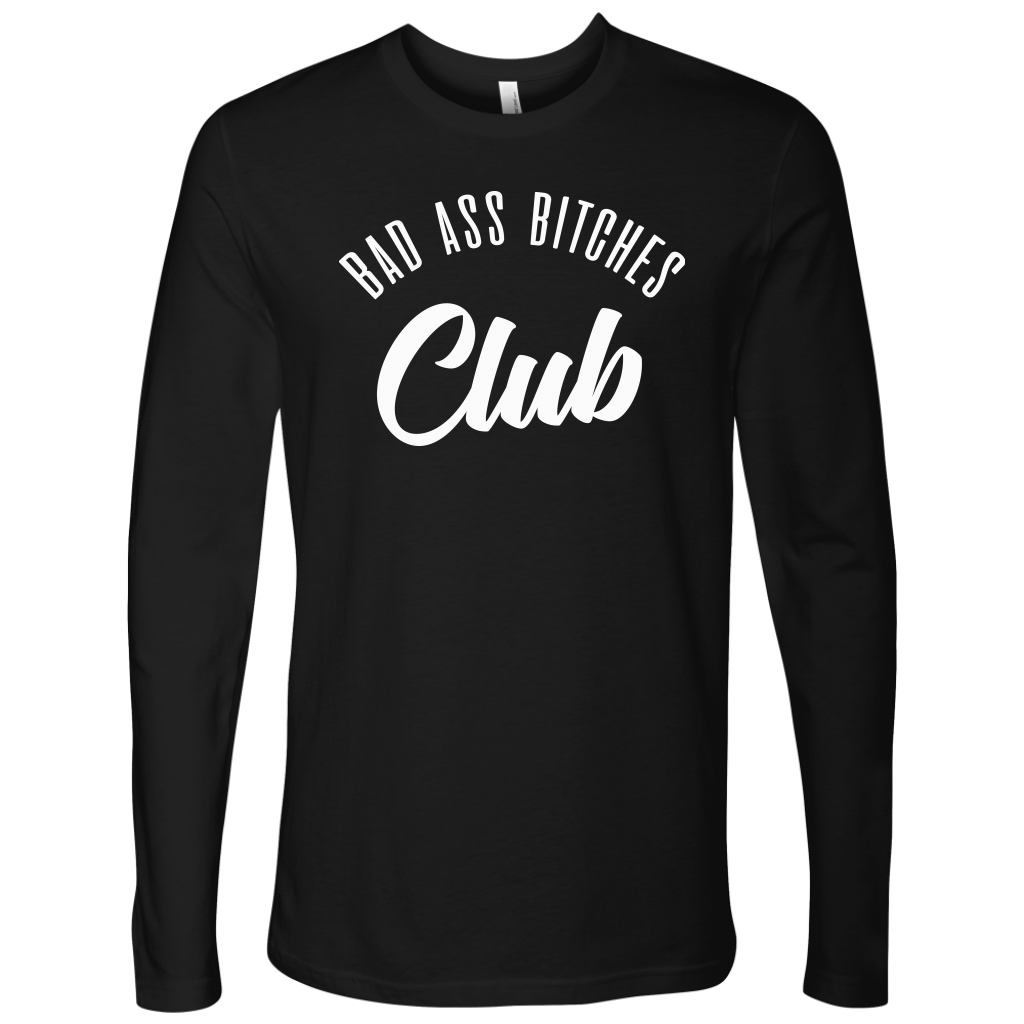 BAD ASS BITCHES CLUB LONG SLEEVE SHIRT