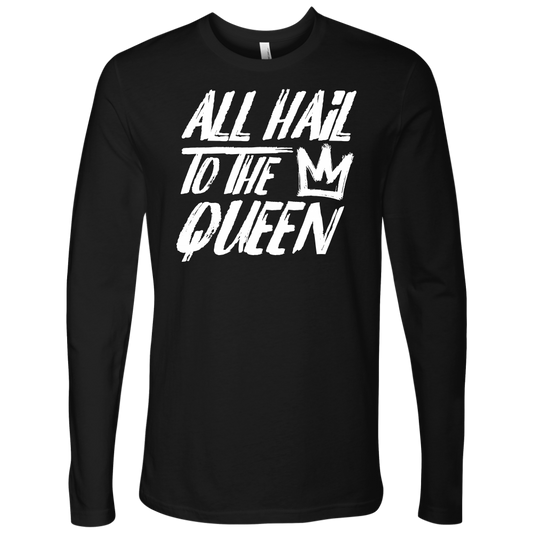ALL HAIL TO THE QUEEN LONG SLEEVE