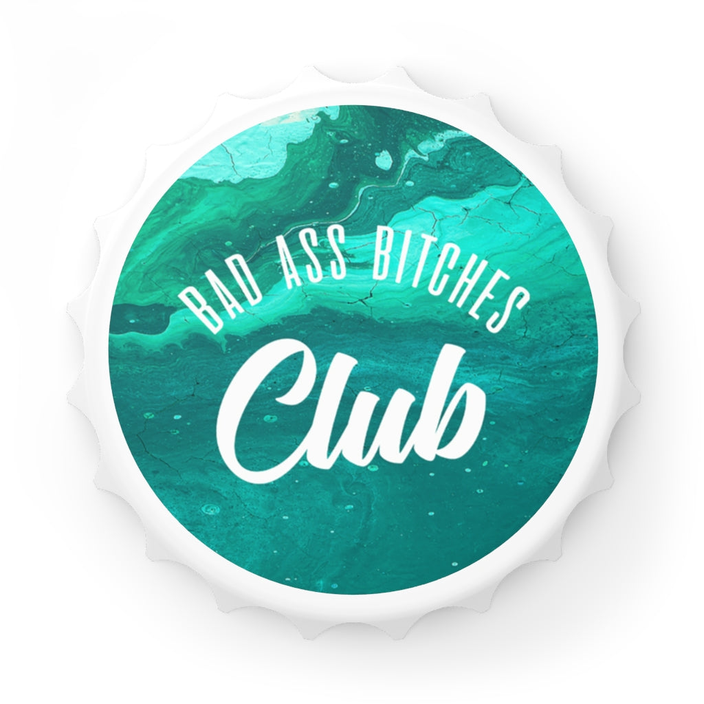 BAD ASS BITCHES CLUB Bottle Opener