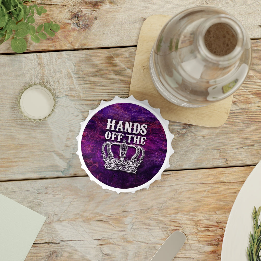HANDS OFF THE CROWN Bottle Opener