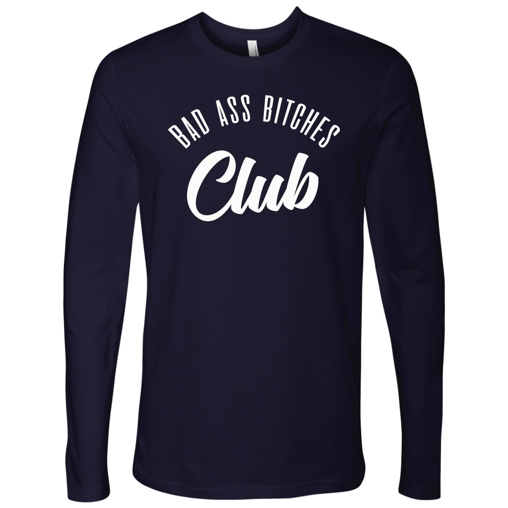 BAD ASS BITCHES CLUB LONG SLEEVE SHIRT