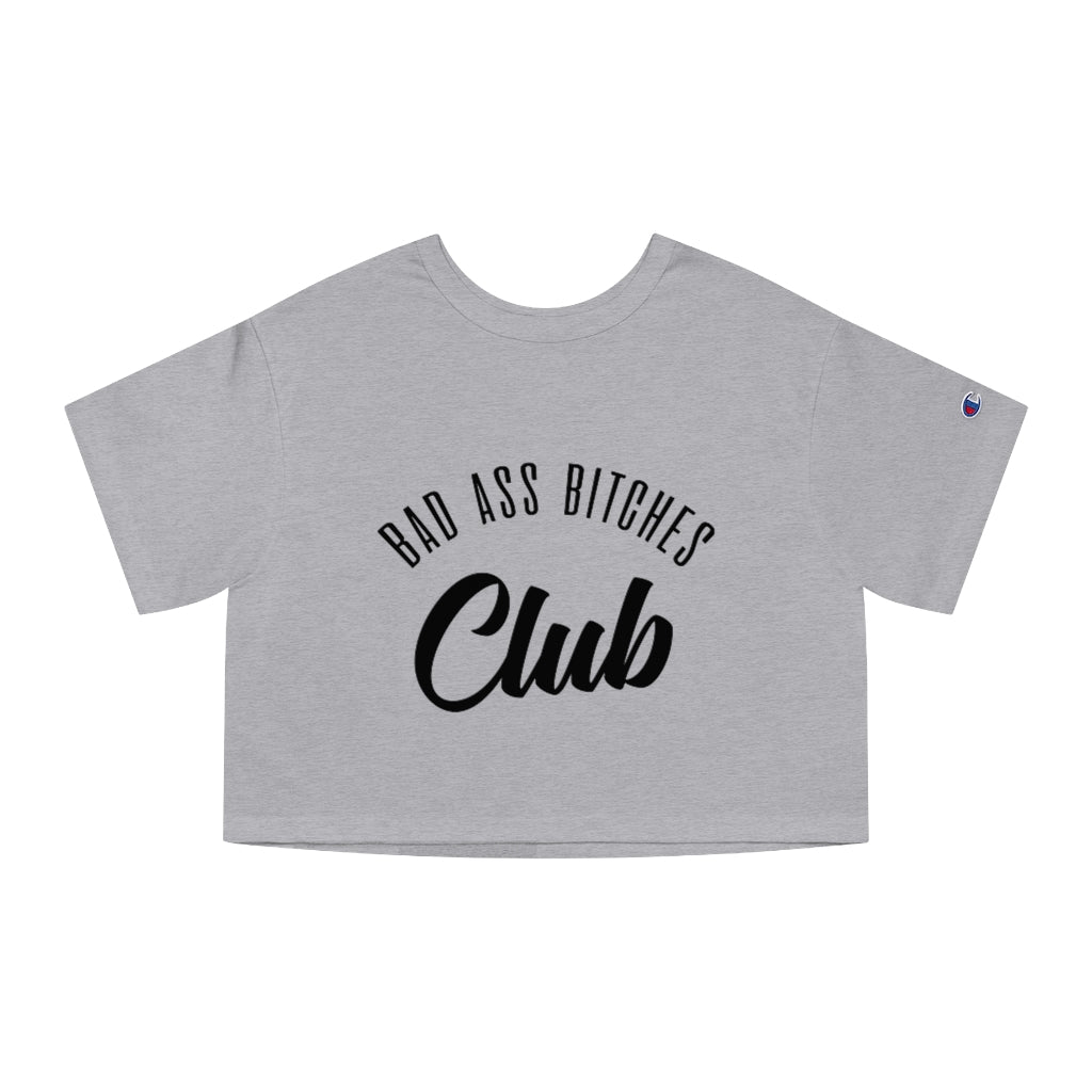 BAD ASS BITCHES CLUB Champion Women's Heritage Cropped T-Shirt