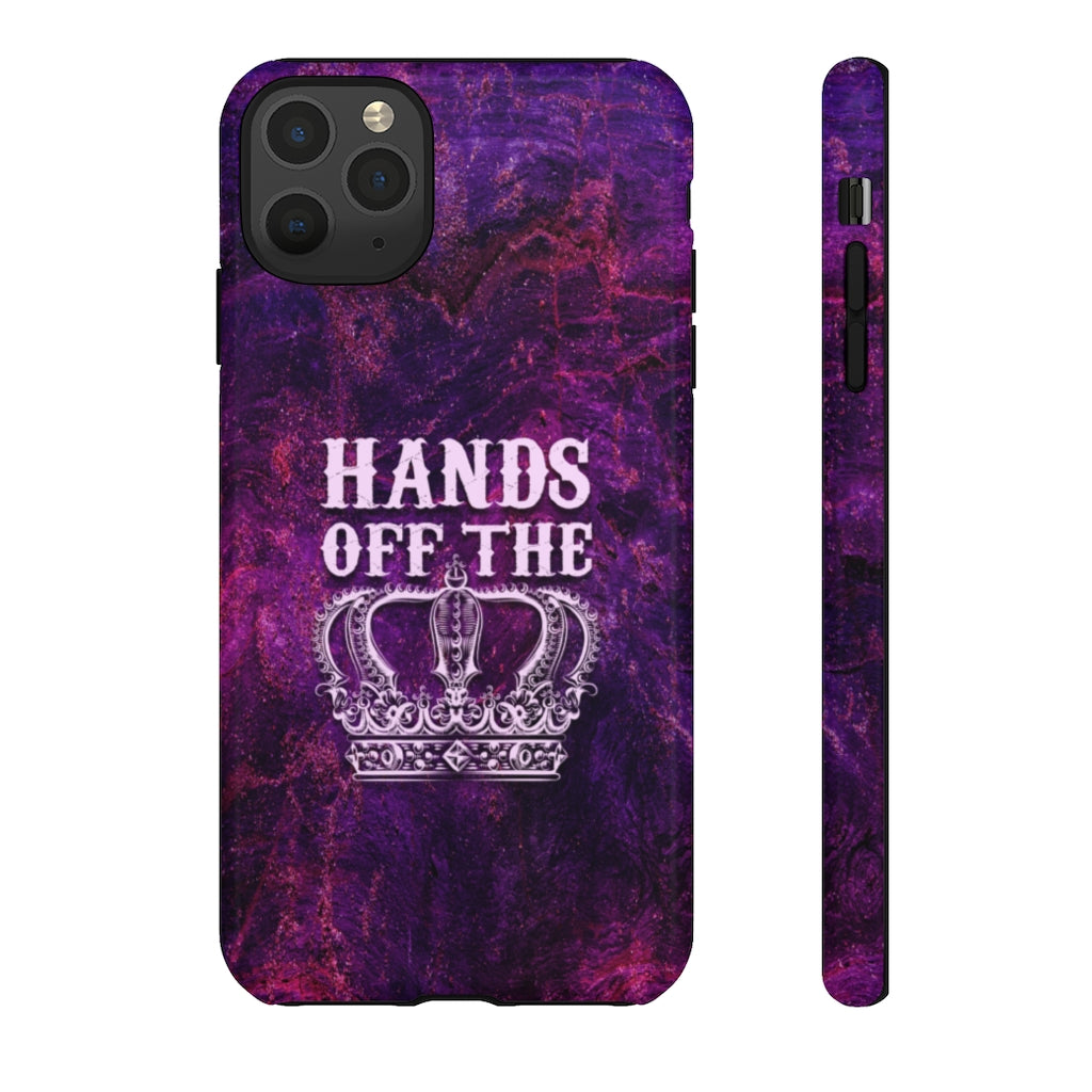 HANDS OFF THE CROWN Tough Phone Case