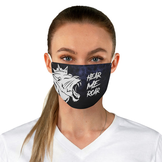 HEAR ME ROAR Fabric Face Mask