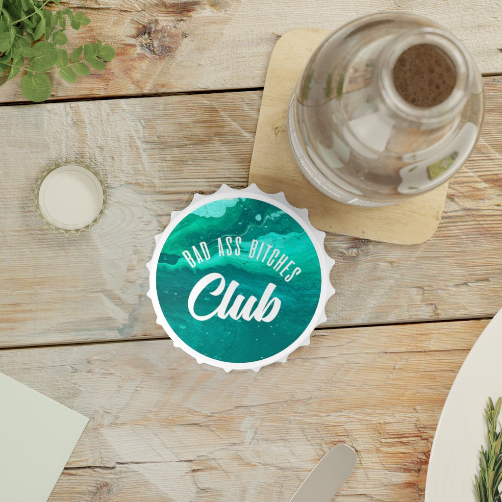 BAD ASS BITCHES CLUB Bottle Opener