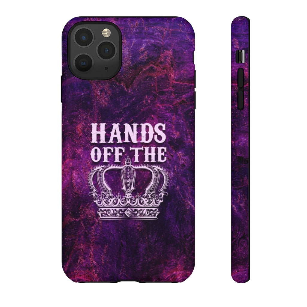 HANDS OFF THE CROWN Tough Phone Case