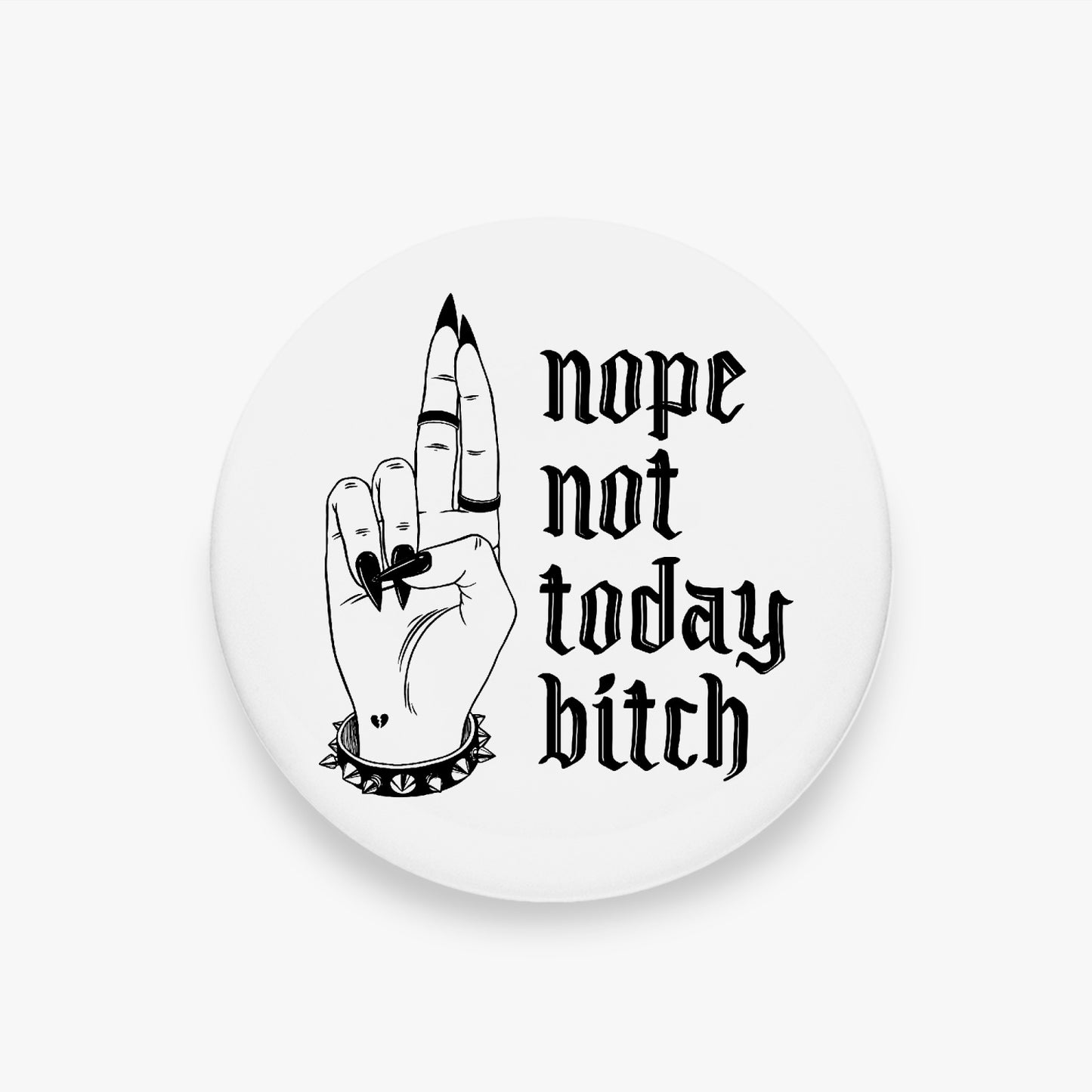 NOT TODAY BITCH PHONE POP SOCKET