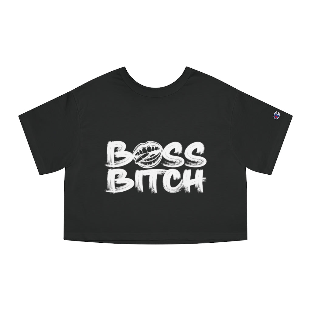 BOSS BITCH Champion Women's Heritage Cropped T-Shirt