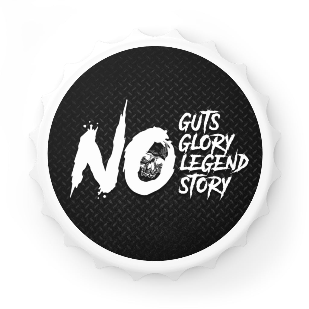 NO GUTS NO GLORY Bottle Opener
