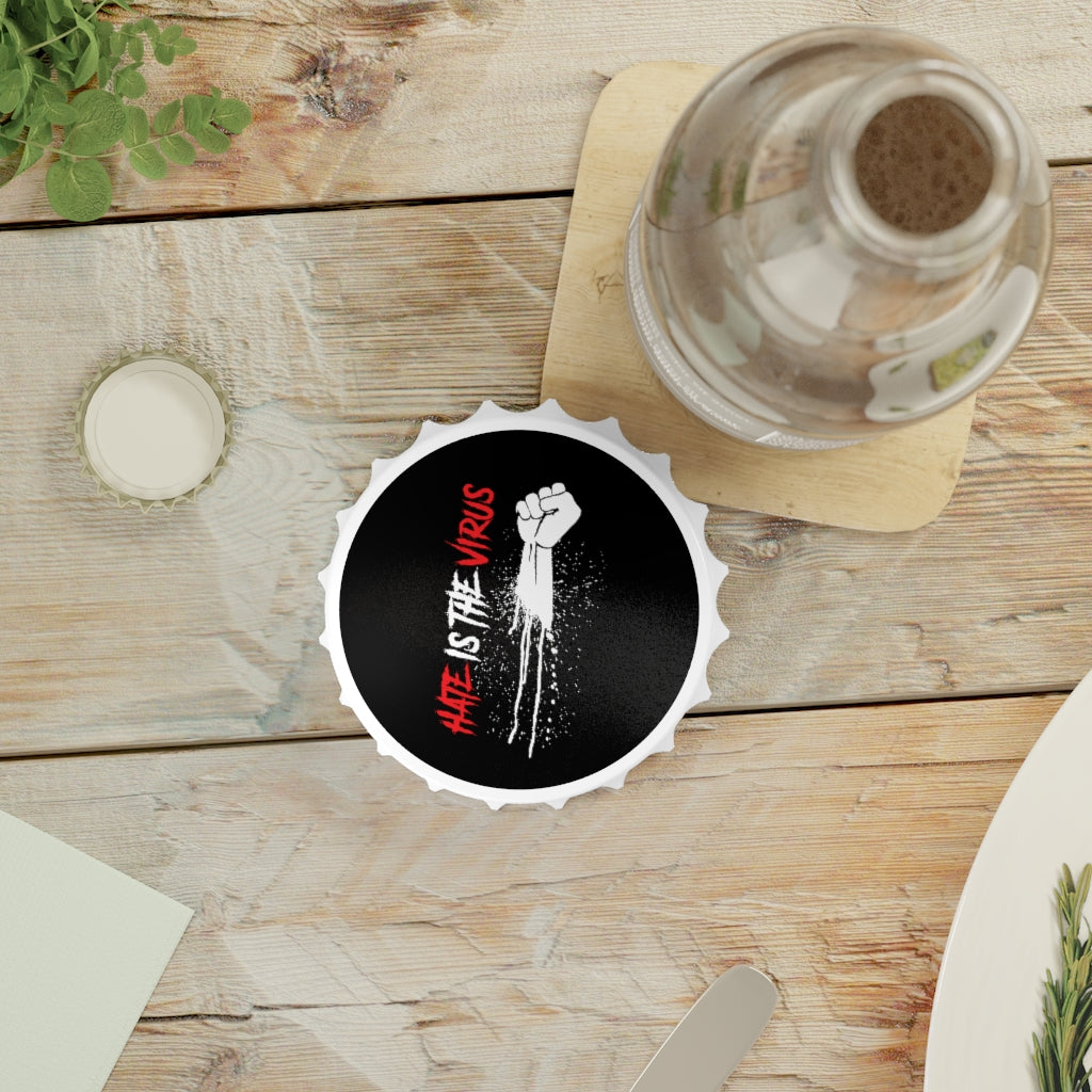 HATE IS THE VIRUS Bottle Opener