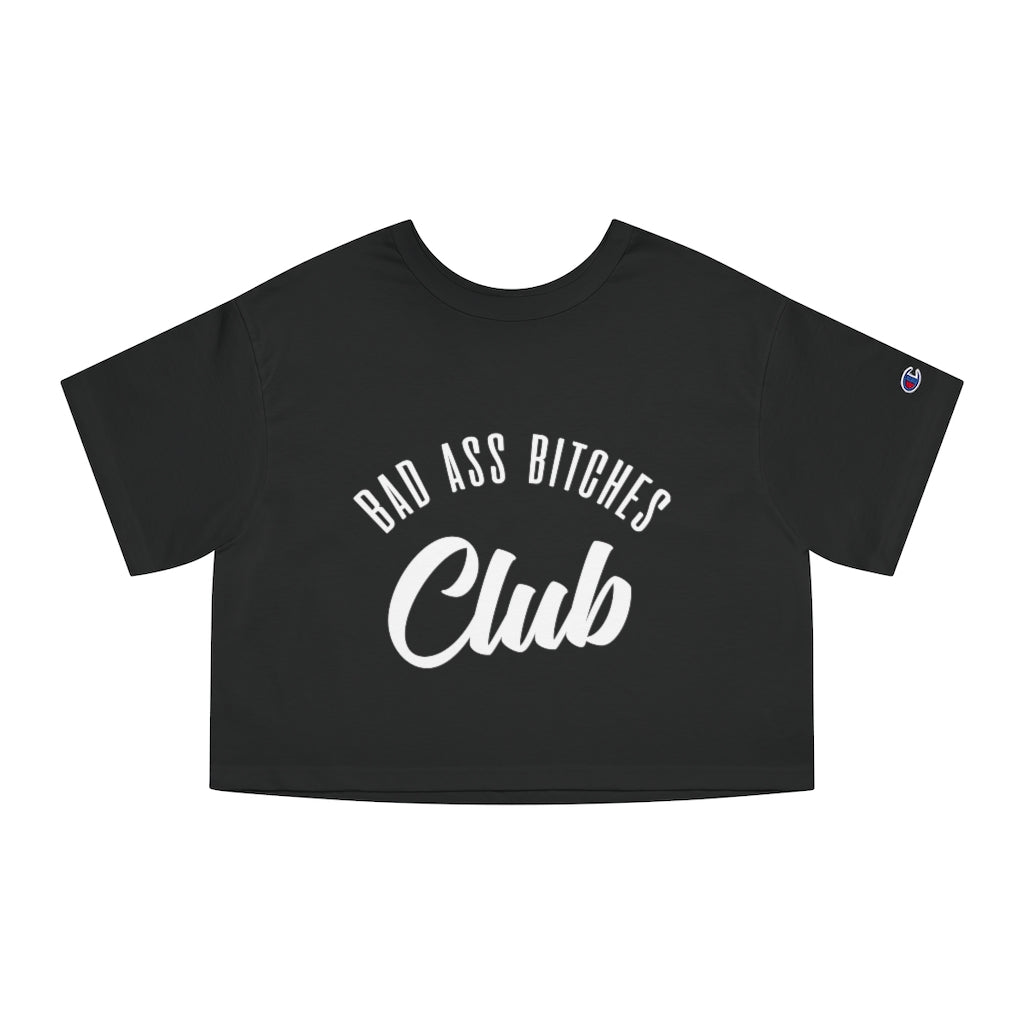 BAD ASS BITCHES CLUB Champion Women's Heritage Cropped T-Shirt