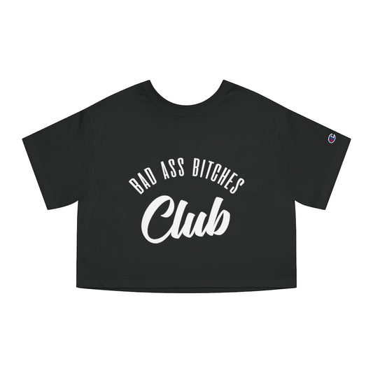 BAD ASS BITCHES CLUB Champion Women's Heritage Cropped T-Shirt