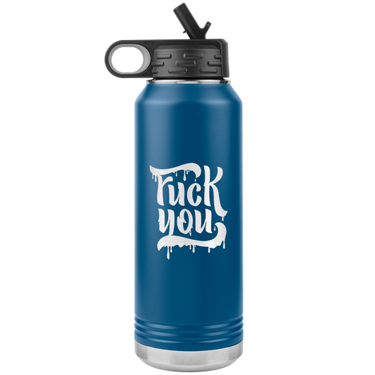 F*CK YOU 32 OZ WATER BOTTLE
