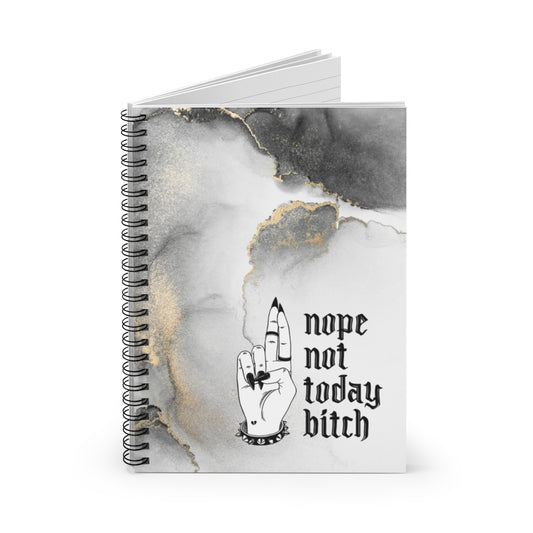 NOT TODAY BITCH Spiral Notebook - Ruled Line