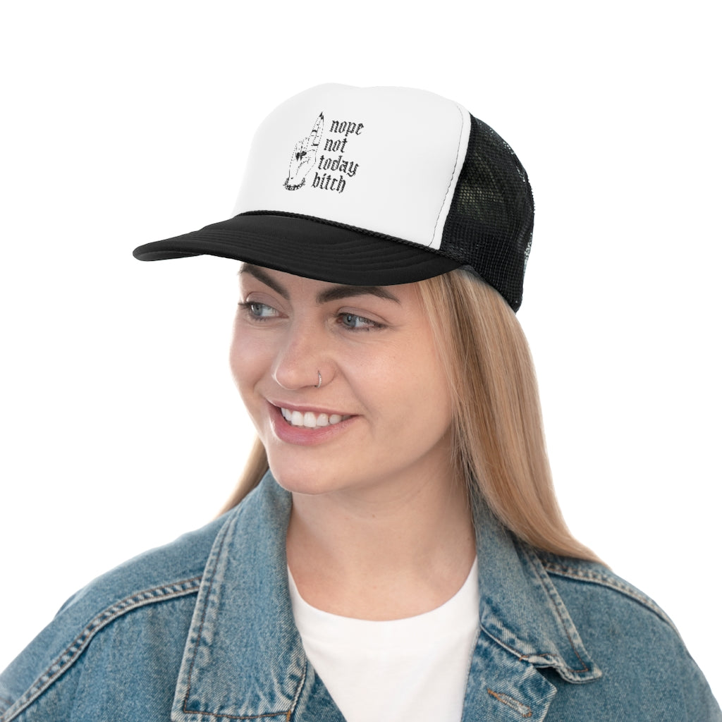 NOPE NOT TODAY BITCH Trucker Cap