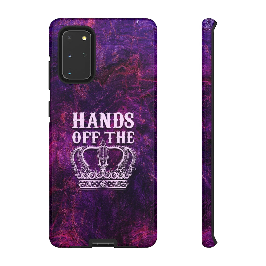 HANDS OFF THE CROWN Tough Phone Case