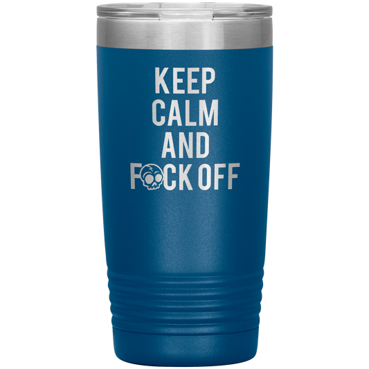 KEEP CALM AND F*CK OFF 20 OZ TUMBLER