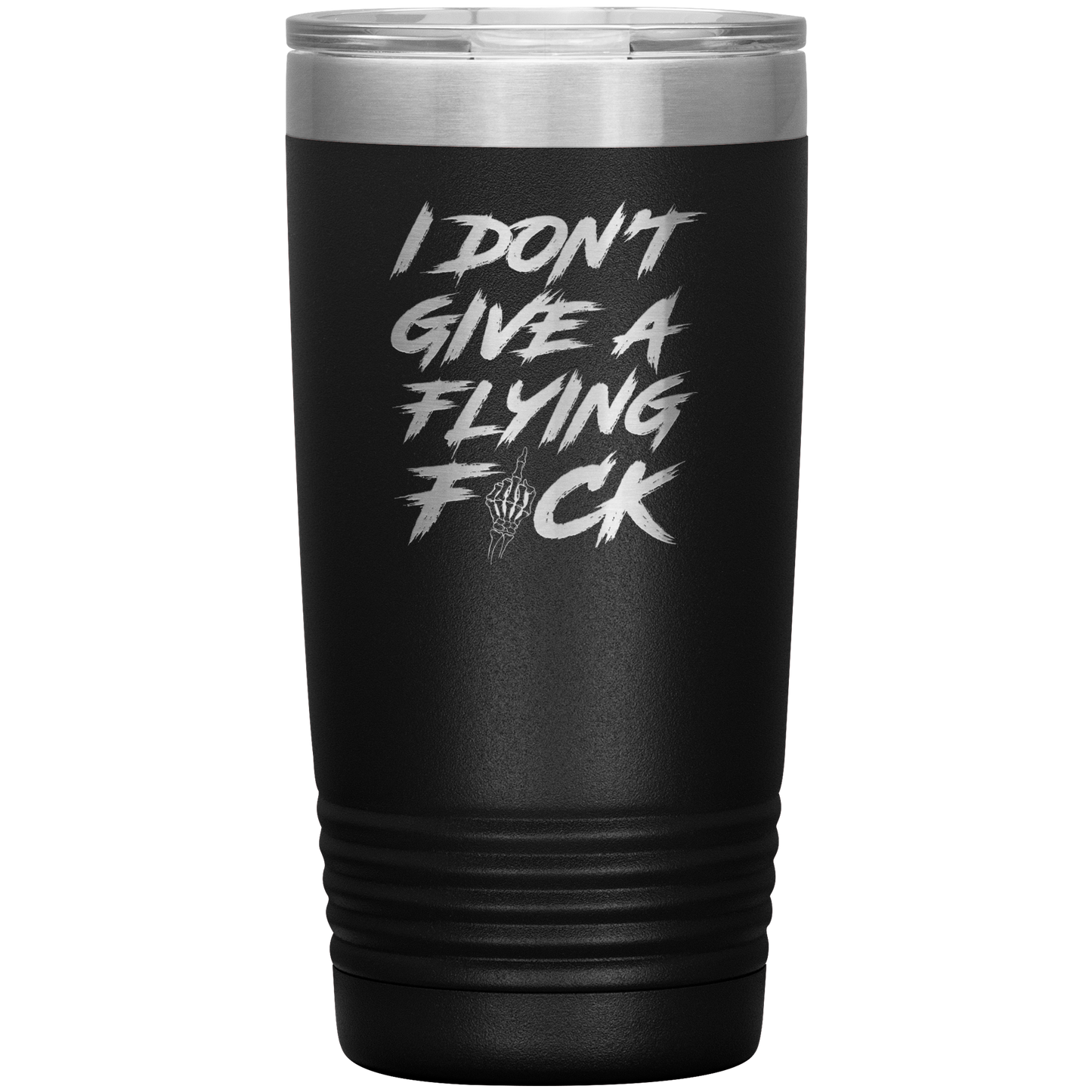 DON'T GIVE A F*CK 20 OZ TUMBLER