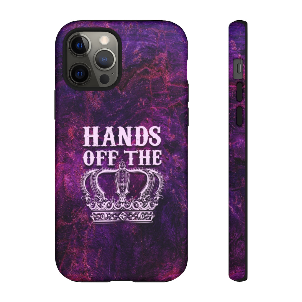 HANDS OFF THE CROWN Tough Phone Case