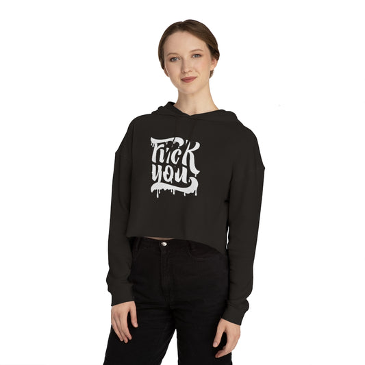 F*CK YOU Cropped Hooded Sweatshirt