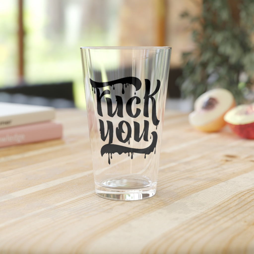 F*CK YOU PINT GLASS