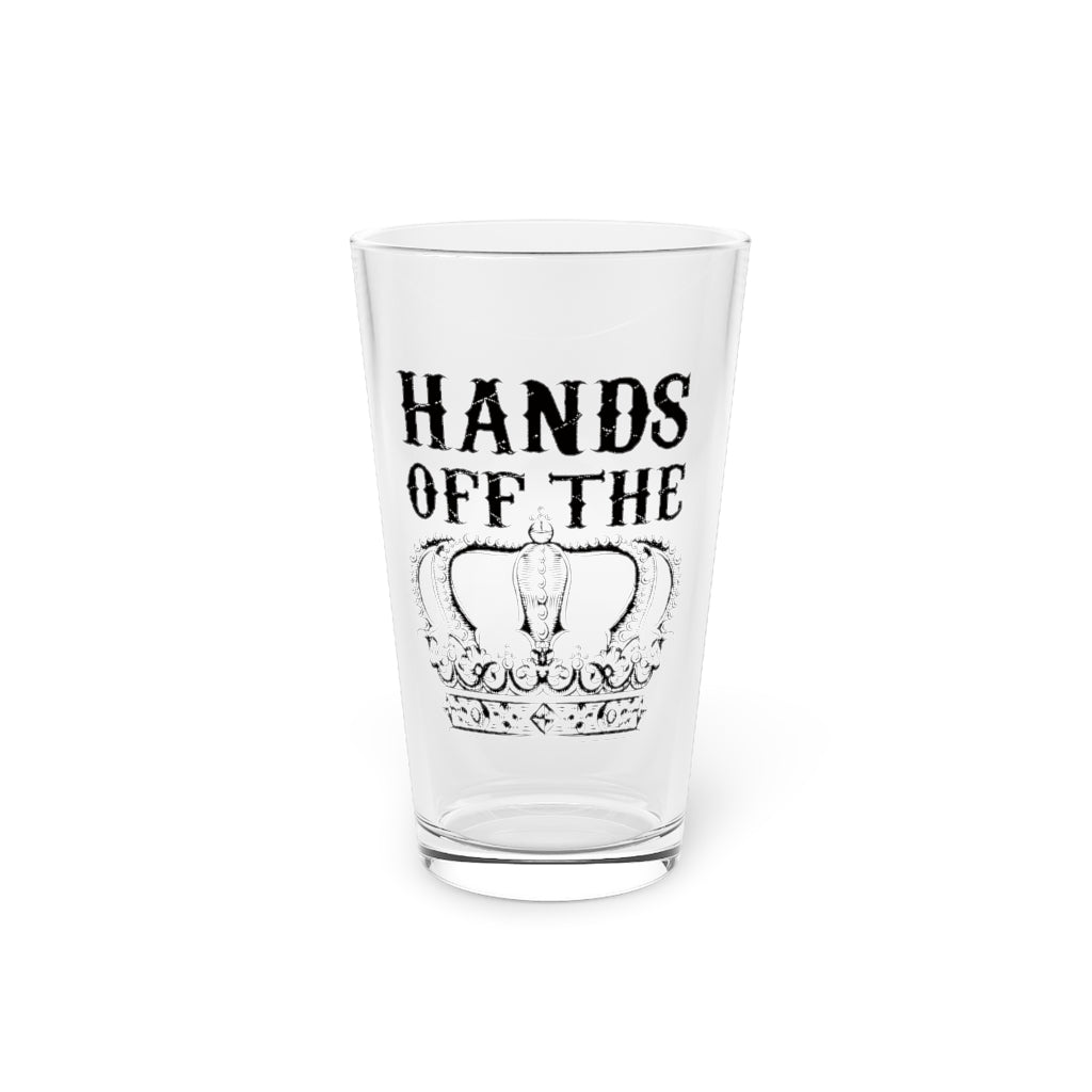 HANDS OFF THE CROWN PINT GLASS
