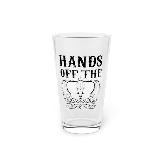 HANDS OFF THE CROWN PINT GLASS