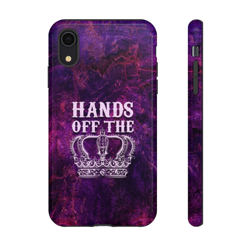 HANDS OFF THE CROWN Tough Phone Case