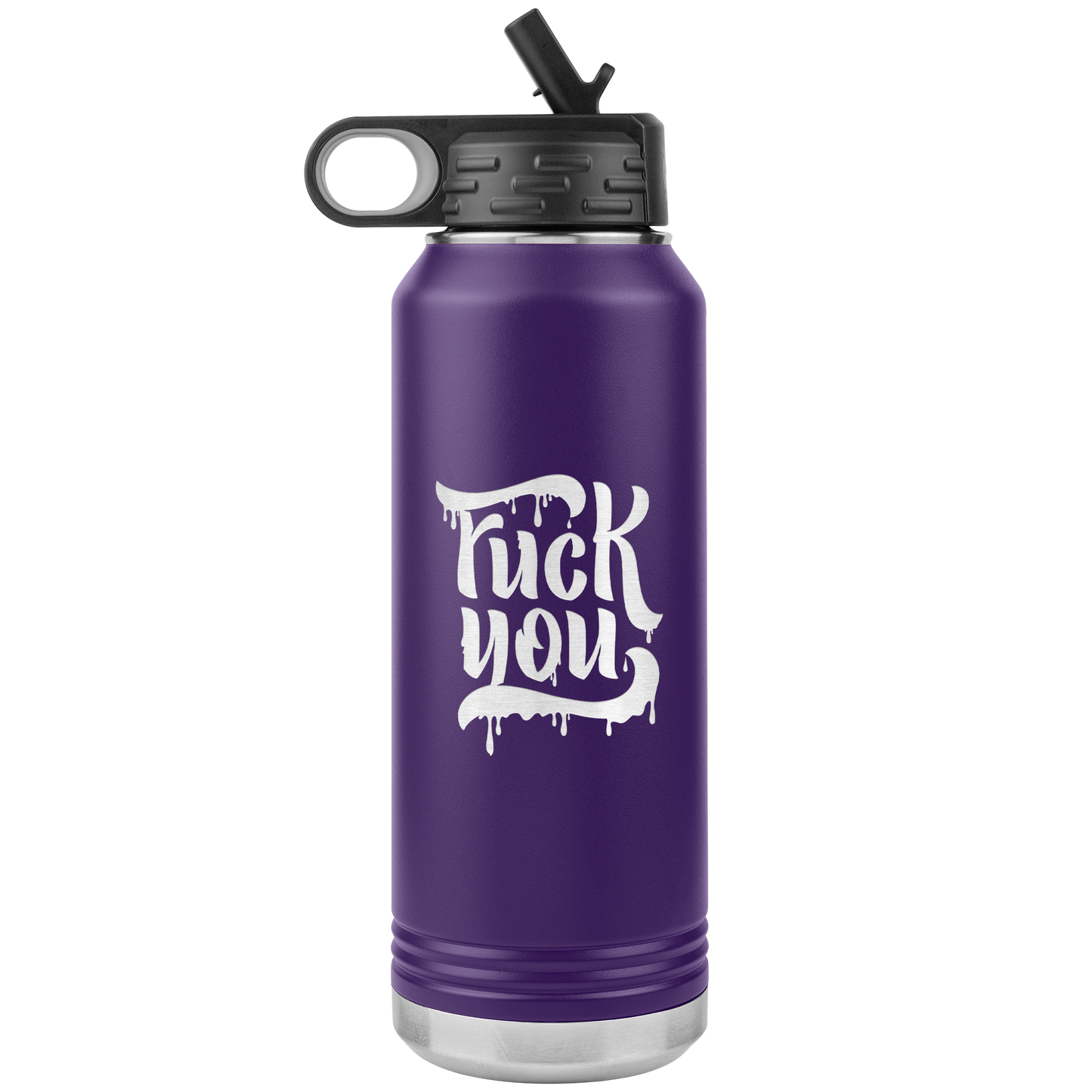 F*CK YOU 32 OZ WATER BOTTLE