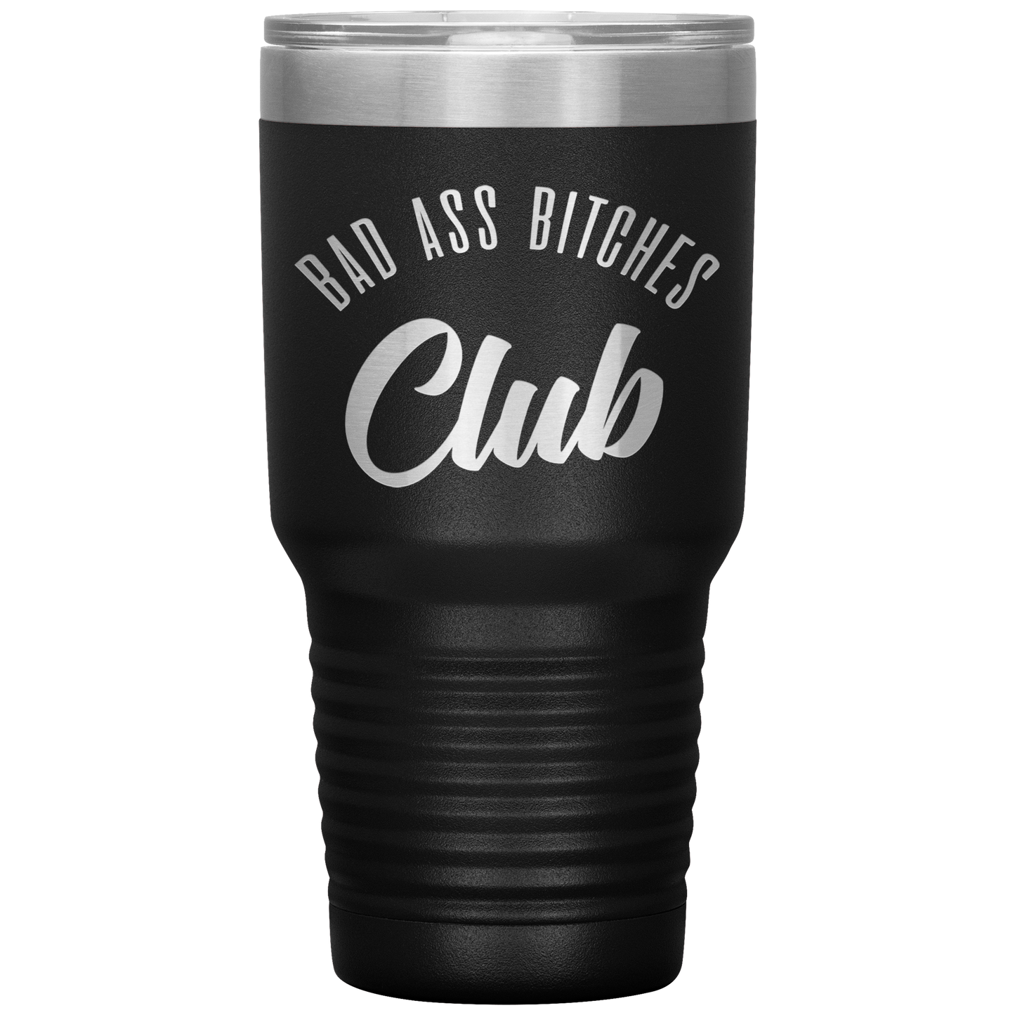 BAD ASS BITCHES CLUB TUMBLER