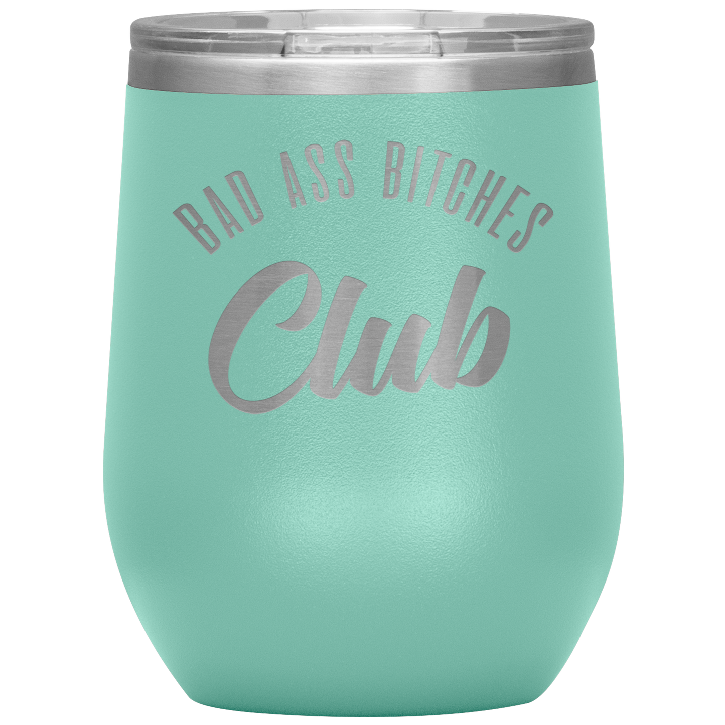 BAD ASS BITCHES CLUB WINE TUMBLER