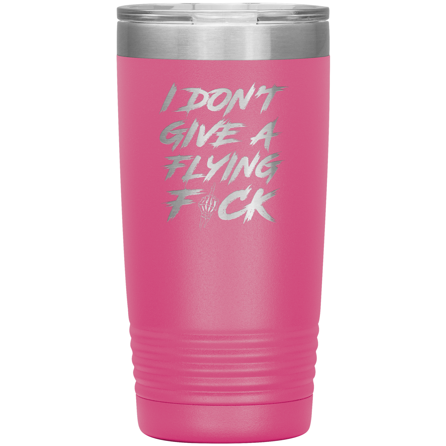 DON'T GIVE A F*CK 20 OZ TUMBLER